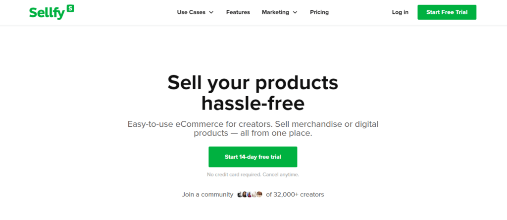 Sellfy homepage with the headline "Sell your products hassle-free," a subheadline about easy-to-use eCommerce for creators, and a green "Start 14-day free trial" button.